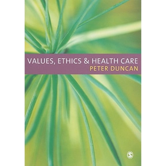 Pre-Owned Values, Ethics and Health Care Paperback