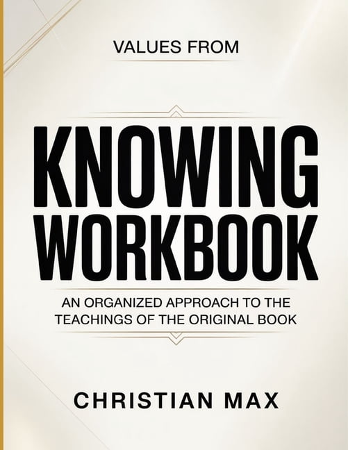 Values From Knowing: An Organized Approach To The Teachings Of The Original Book, (Paperback)