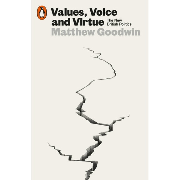 Values, Voice and Virtue : The New British Politics (Paperback)
