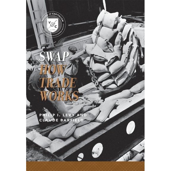 Pre-Owned Values and Capitalism Swap: How Trade Works, (Paperback)