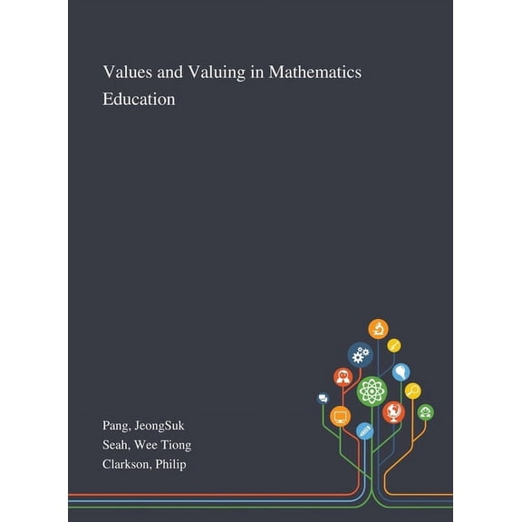 Values and Valuing in Mathematics Education, (Hardcover)