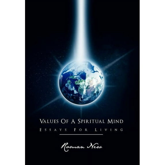 Values of a Spiritual Mind: Essays for Living, (Hardcover)