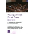 thumbnail image 1 of Valuing Air Force Electric Power Resilience: A Framework for Mission-Level Investment Prioritization, (Paperback), 1 of 1