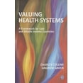 thumbnail image 1 of Valuing Health Systems : A Framework for Low and Middle Income Countries (Hardcover), 1 of 1