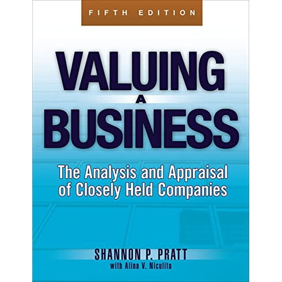 Pre-Owned Valuing a Business, 5th Edition: The Analysis and Appraisal of Closely Held Companies (Hardcover) 0071441808 9780071441803