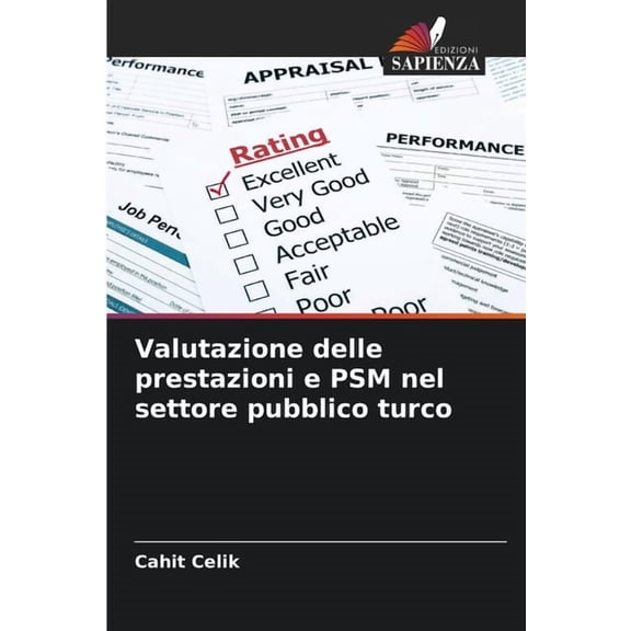 Valutazione delle prestazioni e PSM nel settore pubblico turco, (Paperback)