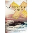 thumbnail image 1 of Valverde's Gold: In Search of the Last Great Inca Treasure, (Paperback), 1 of 2