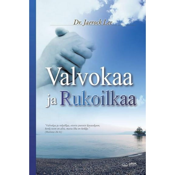 Valvokaa ja Rukoilkaa: Keep Watching and Praying (Finnish), (Paperback)