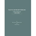 thumbnail image 1 of Valvular Heart Disease : Collected Reprints (1962-2022): Collected Reprints (1961-2015): Collected Reprints (1961-2015): Collected Reprints ( (Hardcover), 1 of 1