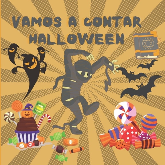 Vamos a contar Halloween: Libro de actividades de nmeros divertidos para contar los personajes como calabaza, zombi, vampiro, caramelo, momia, bruja, fantasma de Boo, murcilago - Juego de adivinar y