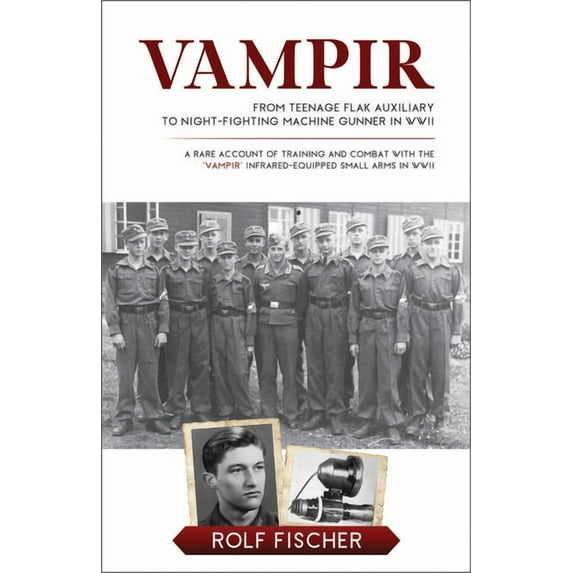 Vampir: From Teenage Flak Auxiliary to Night-Fighting Machine Gunner in WWII (a WWII Combat Memoir), (Hardcover)