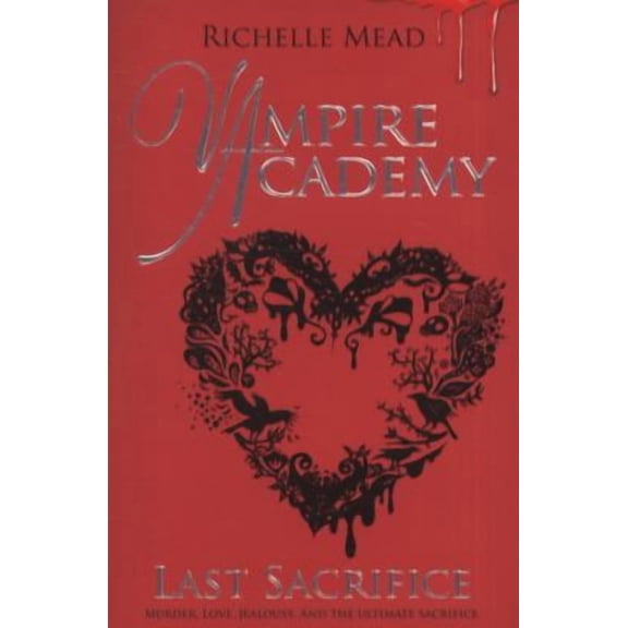 Vampire Academy (Paperback): Last Sacrifice (Paperback)