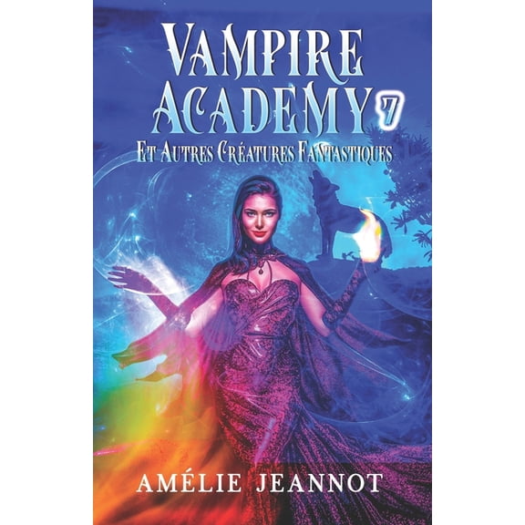 Vampire Academy: Vampire Academy: Tome 7 (Paperback)