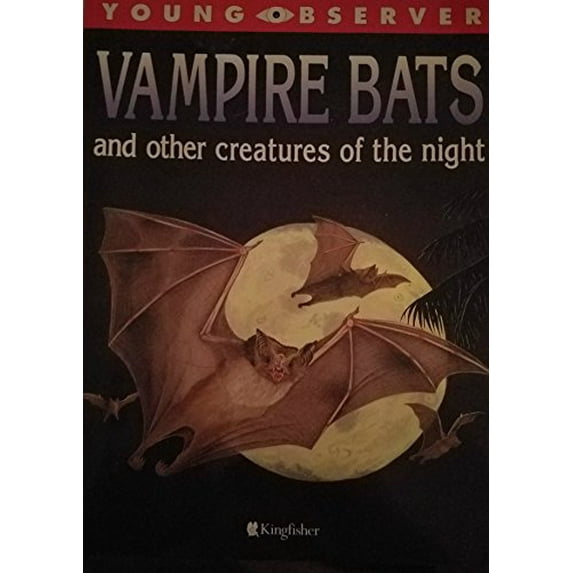 Pre-Owned Vampire Bats and Other Creatures of the Night (Young Observer) (Paperback) 1856975754 9781856975759