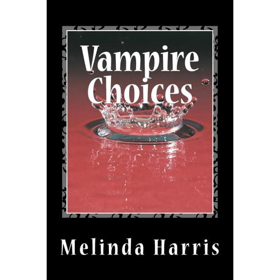Vampire Choices, (Paperback)