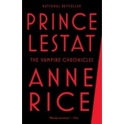 Vampire Chronicles Prince Lestat The Vampire Chronicles, Book 11, Paperback
