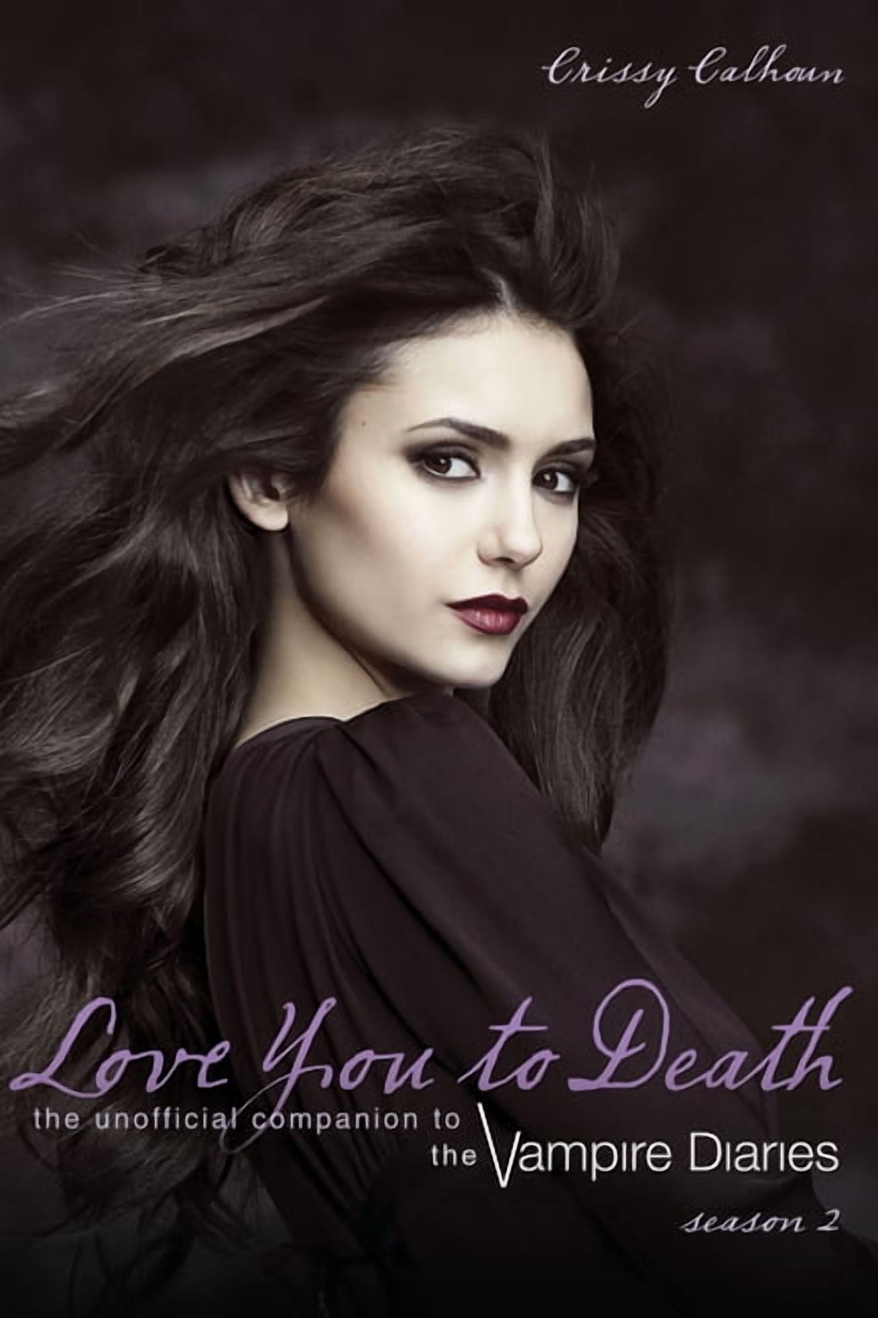 Vampire-Diaries-Companion-Love-You-to-Death-Season-2-The-Unofficial-Companion-to-the-Vampire-Diaries-Book-2-Paperback-9781770410565_9c5628bf-04cb-4f78-bfcf-99a924975909.bc57e43d4032979cb3cee28b962059fc.jpeg