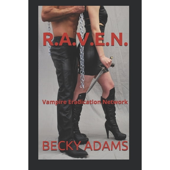 Vampire Eradication Network: R.A.V.E.N. (Series #1) (Paperback)