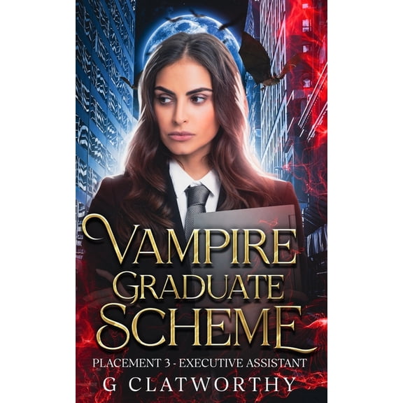 Vampire Graduate Scheme Vampire Graduate Scheme Placement Three: Executive Assistant, Book 3, (Paperback)