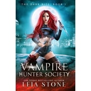 Vampire Hunter Society The Dark Bite, Book 1, Hardcover
