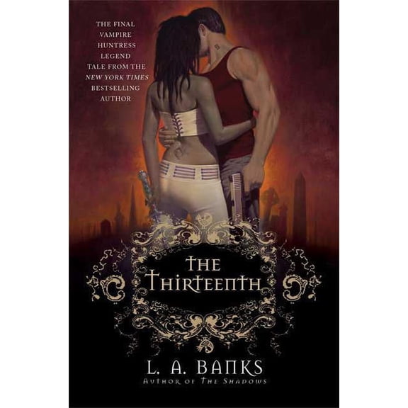 Vampire Huntress Legends: The Thirteenth : A Vampire Huntress Legend (Series #12) (Edition 1) (Paperback)
