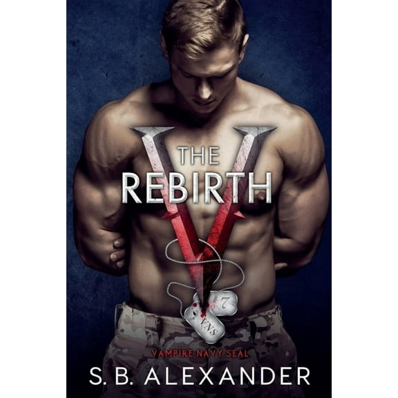 Vampire Navy Seal: Sam &amp; Layla The Rebirth, Book 7, (Paperback)