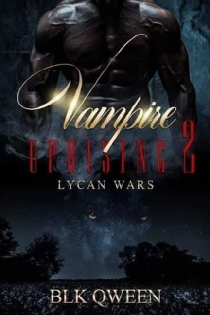 Vampire Uprising Vampire Uprising Lycan Wars Rise of The Werewolf: Book 2 in the Epic Fantasy Werewolf Vampire Romance Paranormal Series, Book 2, (Paperback)