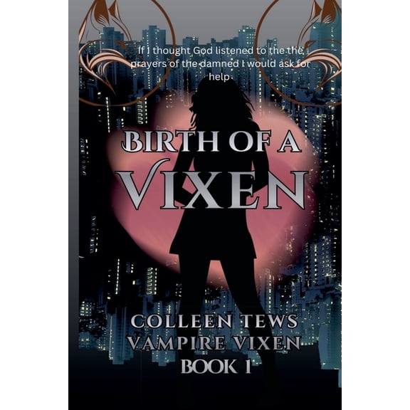 Vampire Vixen Birth Of A Vixen, Book 1, (Paperback)