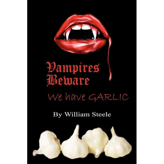 Vampires Beware : We Have Garlic (Paperback)