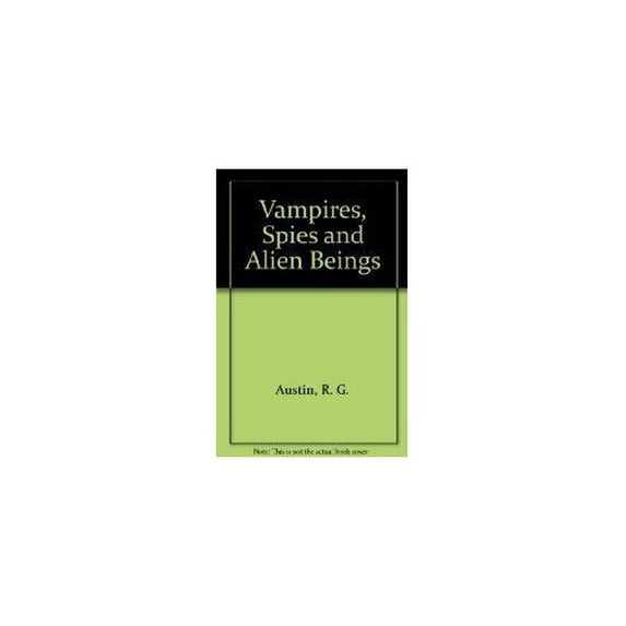 Pre-Owned Vampires, Spies and Alien Beings Paperback