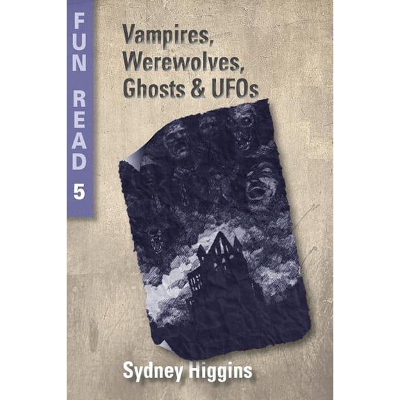 Fun Read Vampires, Werewolves, Ghosts & UFOs: - for young teenagers with reading difficulties, Book 5, (Paperback)