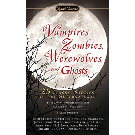 Pre-Owned Vampires, Zombies, Werewolves and Ghosts : 25 Classic Stories of the Supernatural (Paperback) 9780451531940