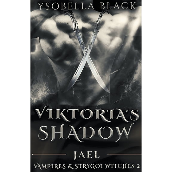 Vampires & Strygoi Witches Viktoria's Shadow: Jael, Book 2, (Paperback)