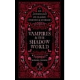 thumbnail image 1 of Vampires &amp; the Shadow World: An Anthology of Classic Poetry &amp; Stories, (Hardcover), 1 of 1