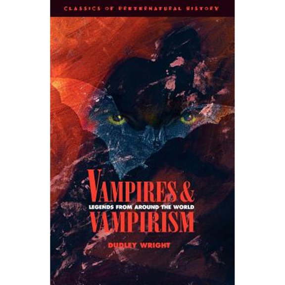Pre-Owned Vampires and Vampirism: Legends from Around the World (Paperback) 1590210026 9781590210024