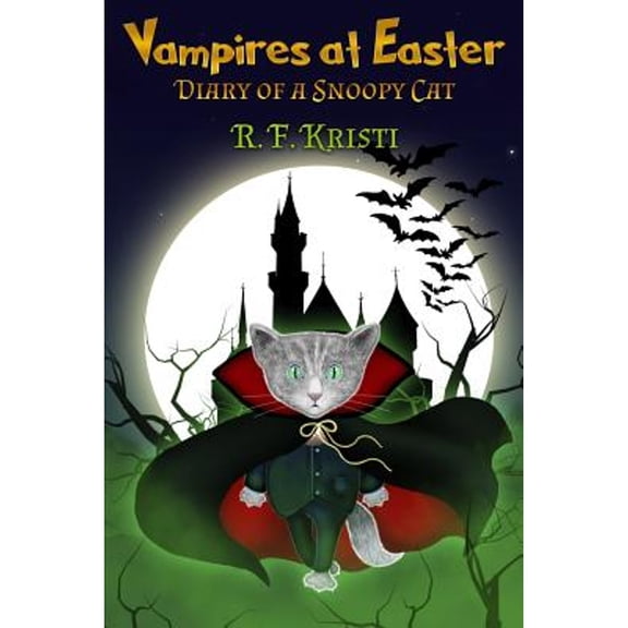 Pre-Owned Vampires at Easter: Diary of a Snoopy Cat (Paperback) 0998429112 9780998429113
