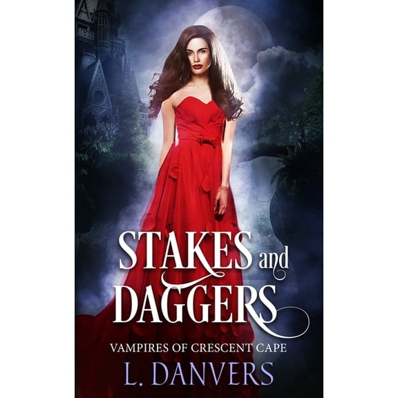 Vampires of Crescent Cape: Stakes and Daggers (Paperback)