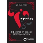 Vampirology The Science of Horrors Most Famous Fiend, Paperback