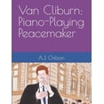 thumbnail image 1 of Van Cliburn: Piano-Playing Peacemaker, (Paperback), 1 of 1