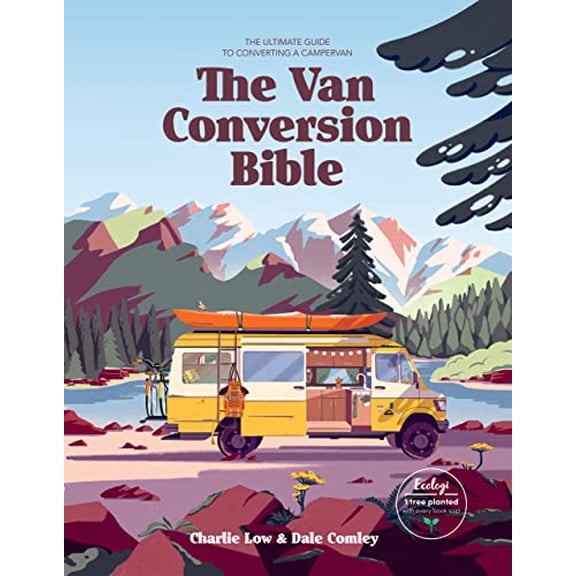 Pre-Owned The Van Conversion Bible: The Ultimate Guide to Converting a Campervan, 9781784886042, 1784886041, Hardcover,
