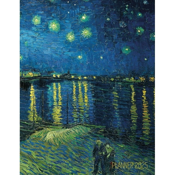 Van Gogh Art Planner 2025: Starry Night Over the Rhone Organizer Calendar Year January-December 2025 (12 Months), (Paperback)