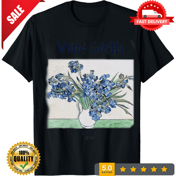 Van Gogh Irises 1890 Painting Drawing Art T Shirt Meme Gift Tee Unisex 922, LIMITED EDITION-TH64951