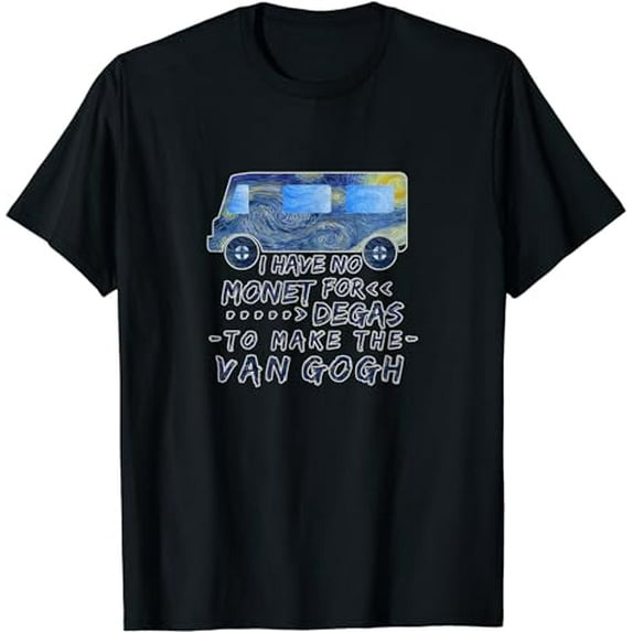Van Gogh Monet Degas Funny Artist Pun Starry Night T-Shirt