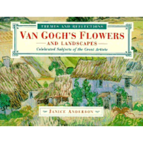 Pre-Owned Van Gogh's Flowers and Landscapes: Celebrated Subjects of the Great Artists (Themes & Reflections), Used [Hardcover]