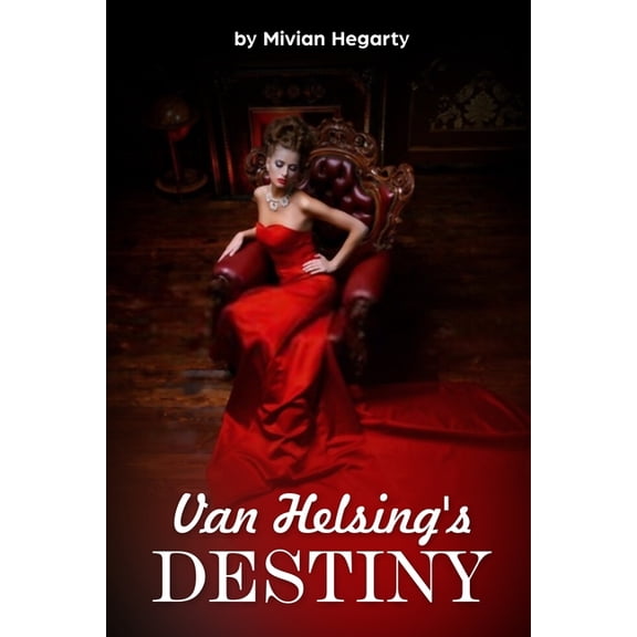 Van Helsing's Destiny Van Helsing's Destiny, Book 1, (Paperback)