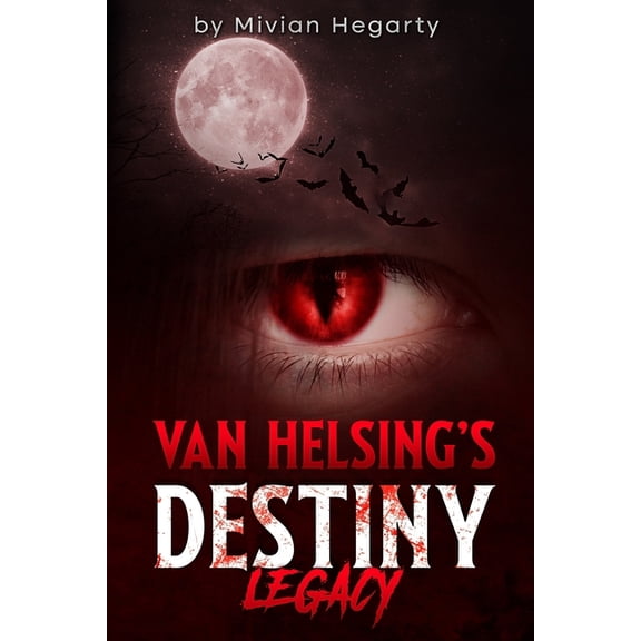 Van Helsing's Destiny Van Helsing's Destiny: Legacy, Book 8, (Paperback)