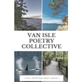 thumbnail image 1 of Van Isle Poetry Collective: Fall/Winter 2020 (Paperback), 1 of 1