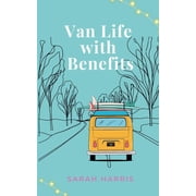 Van Life with Benefits, Paperback
