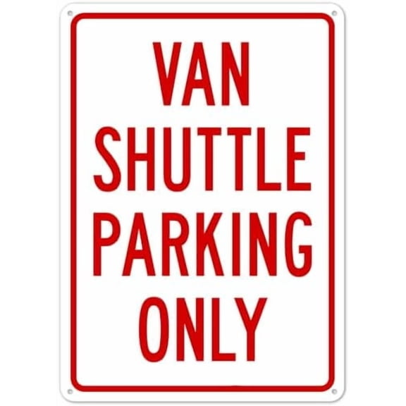 Van Shuttle Parking Only Sign Parking Signs Metal Safety Sign NO.10855 Metal Safety Tin Sign 8x12 Inch - Clear Warning for Home & Business Use