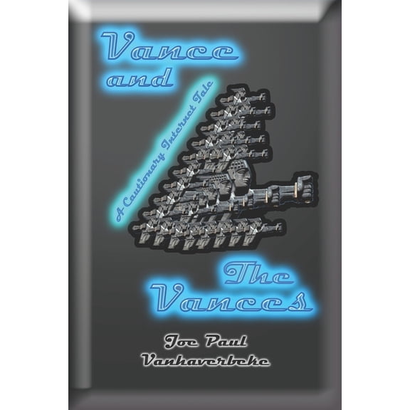 Vance and The Vances: A Cautionary Internet Tale, (Paperback)